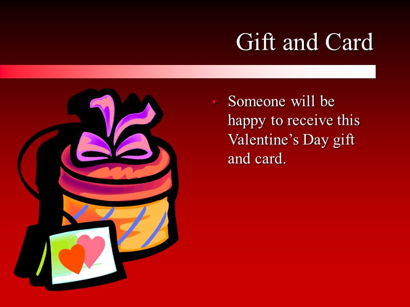 Gift and Card Someone will be happy to receive this Valentine’s Day gift and